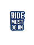 Ride must go on
