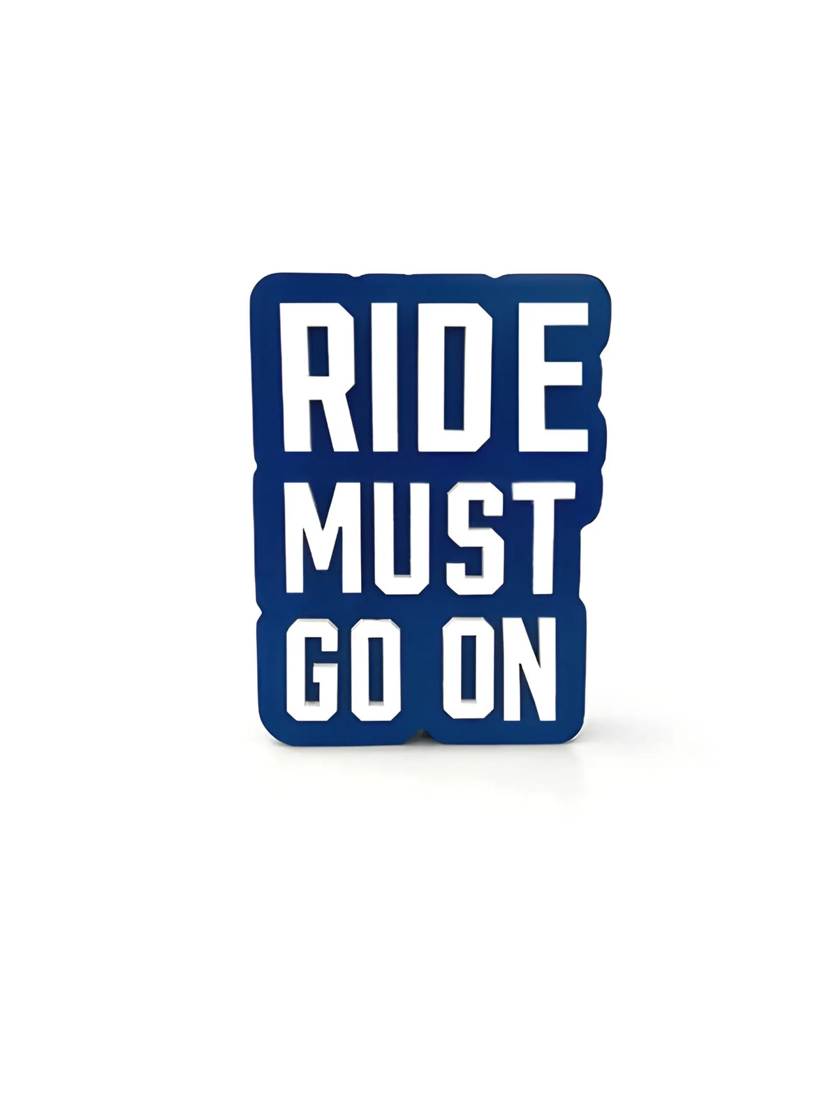Ride must go on