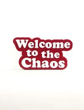welcome to the chaos