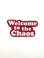 welcome to the chaos