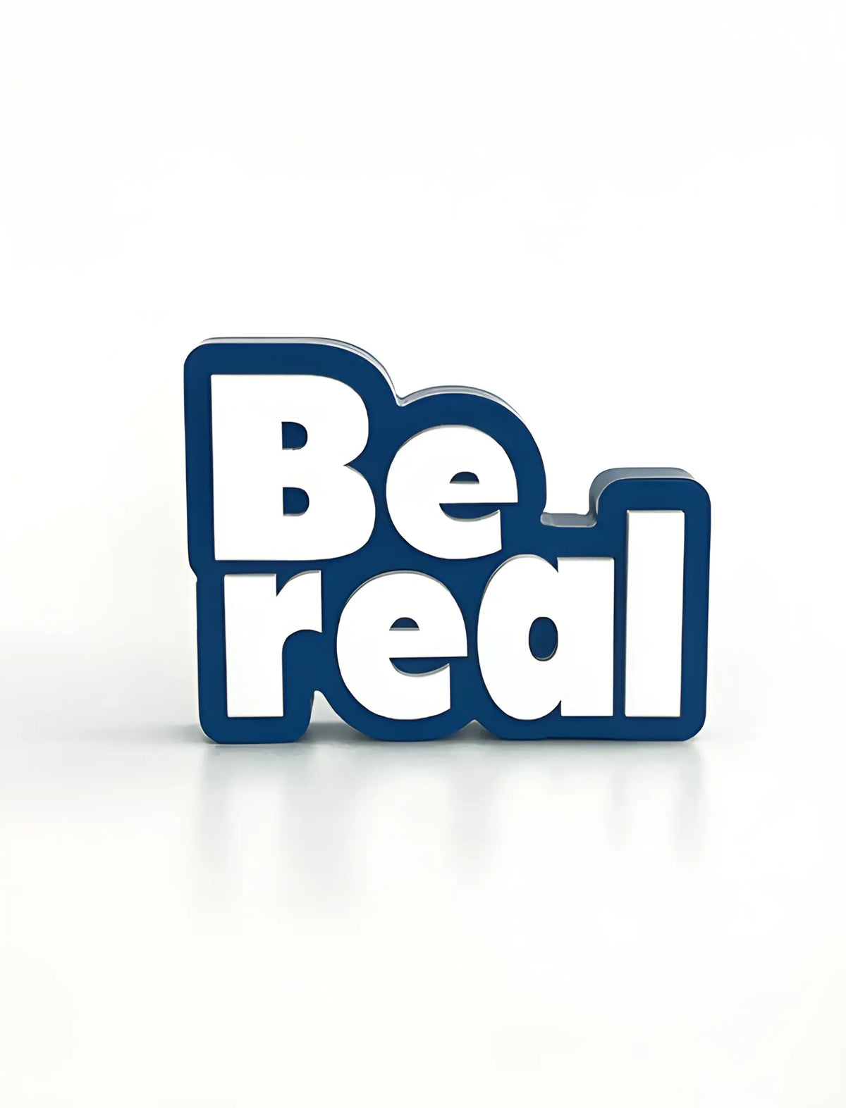 Be real