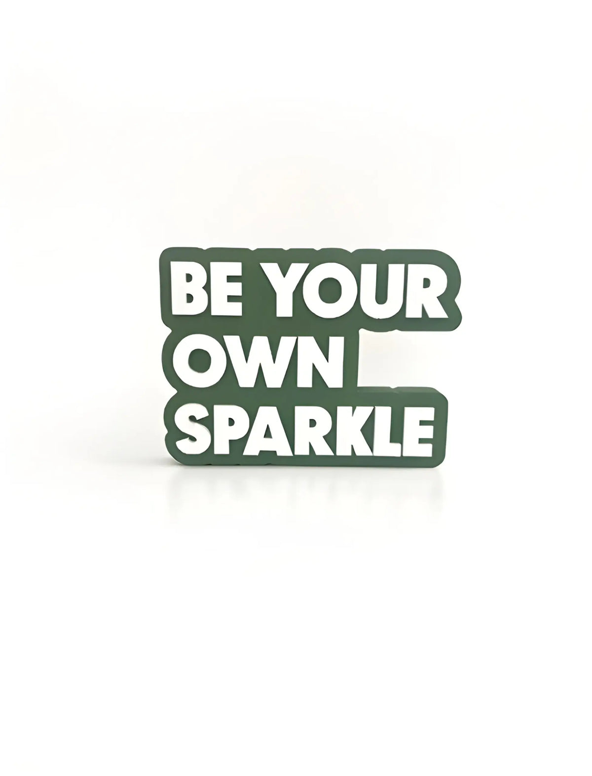Be your own sparkle