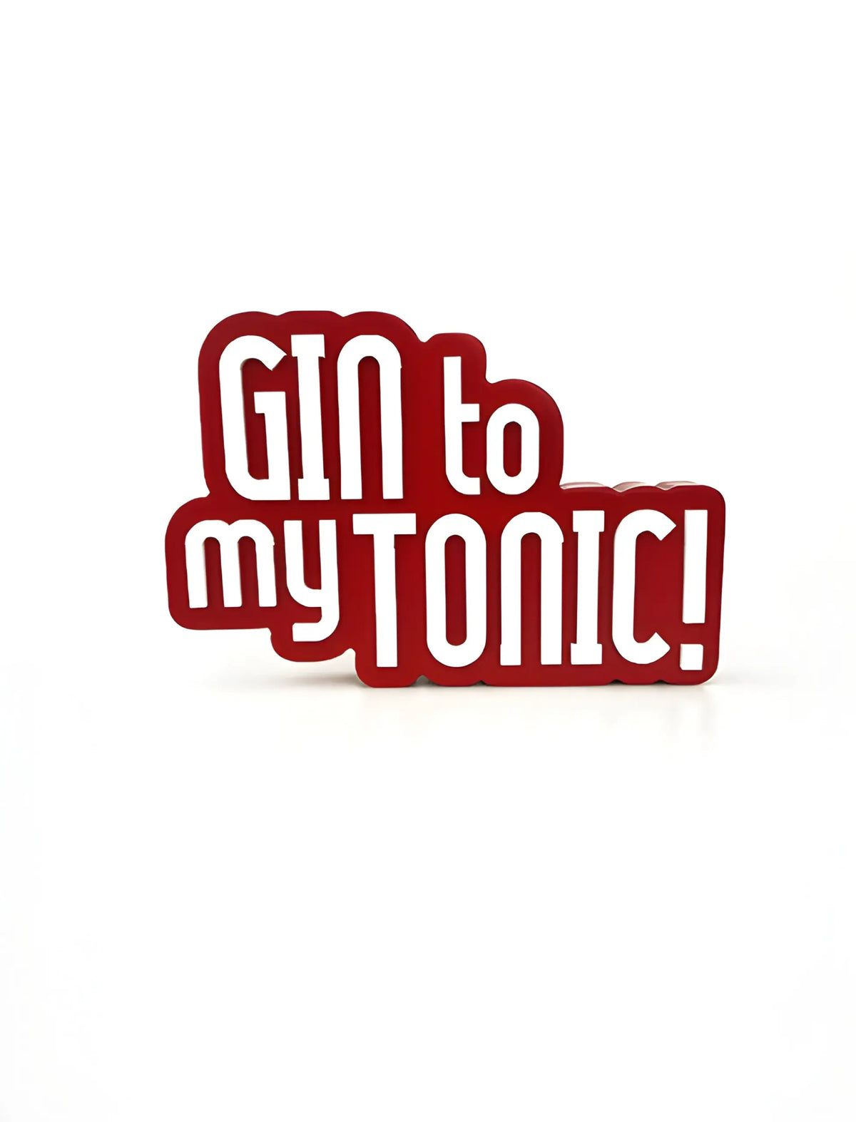 Gin to my Tonic!