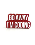 Go away im coding