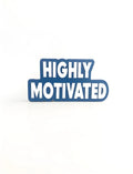 Highly Motivated