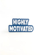 Highly Motivated