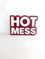 Hot mess