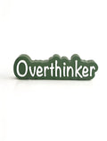 Overthinker