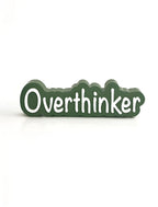 Overthinker