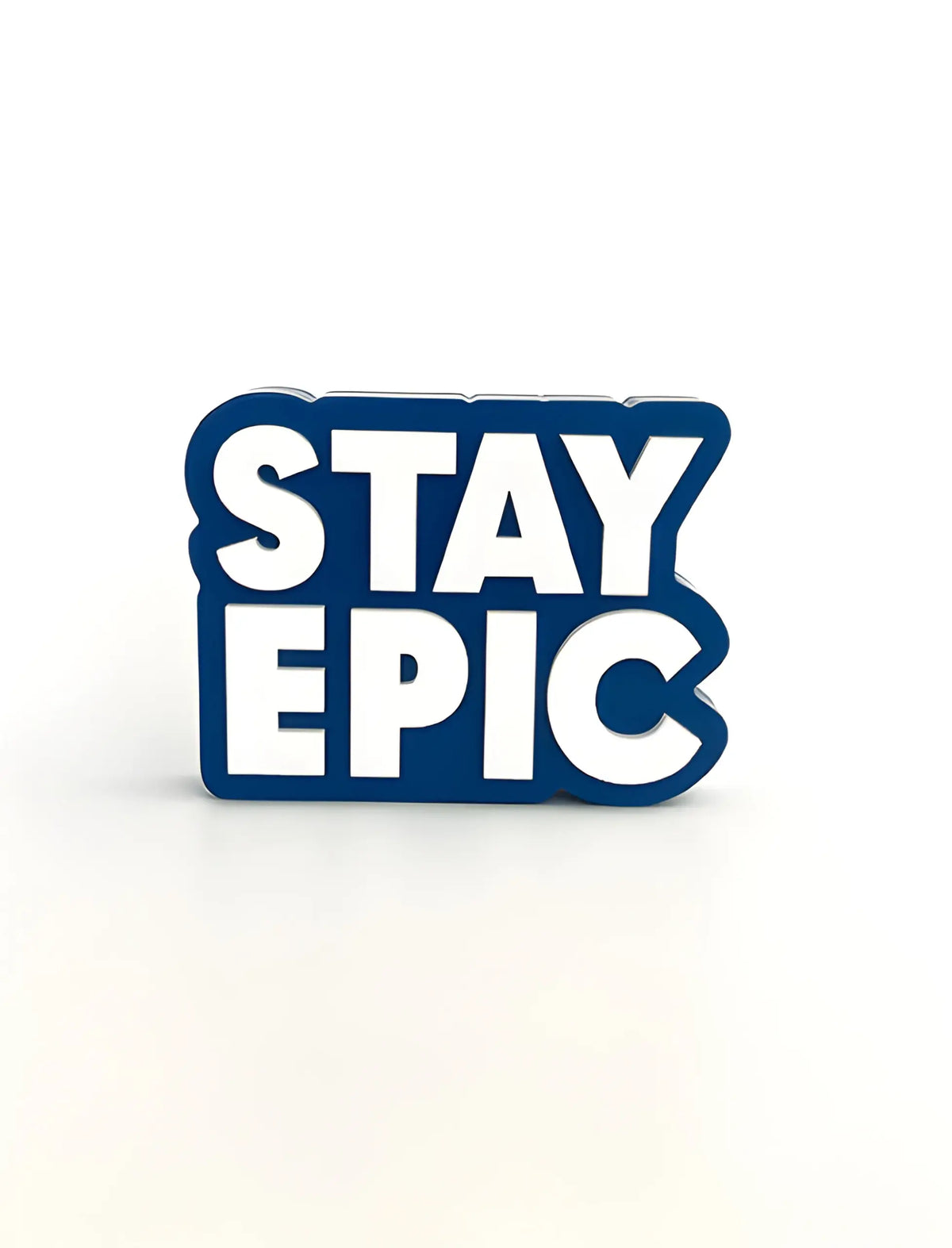 Stay epic