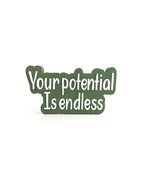 Your potential is endless