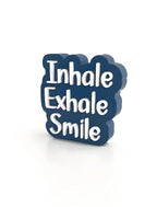Inhale,exhale,smile