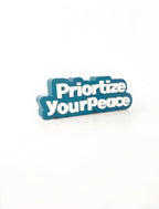 Priortize your peace