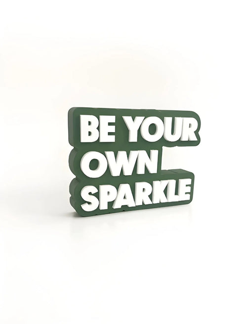 Be your own sparkle