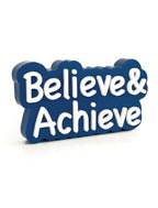 Believe &amp; Achieve