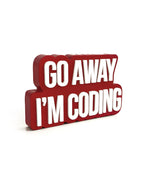 Go away im coding