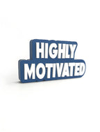 Highly Motivated