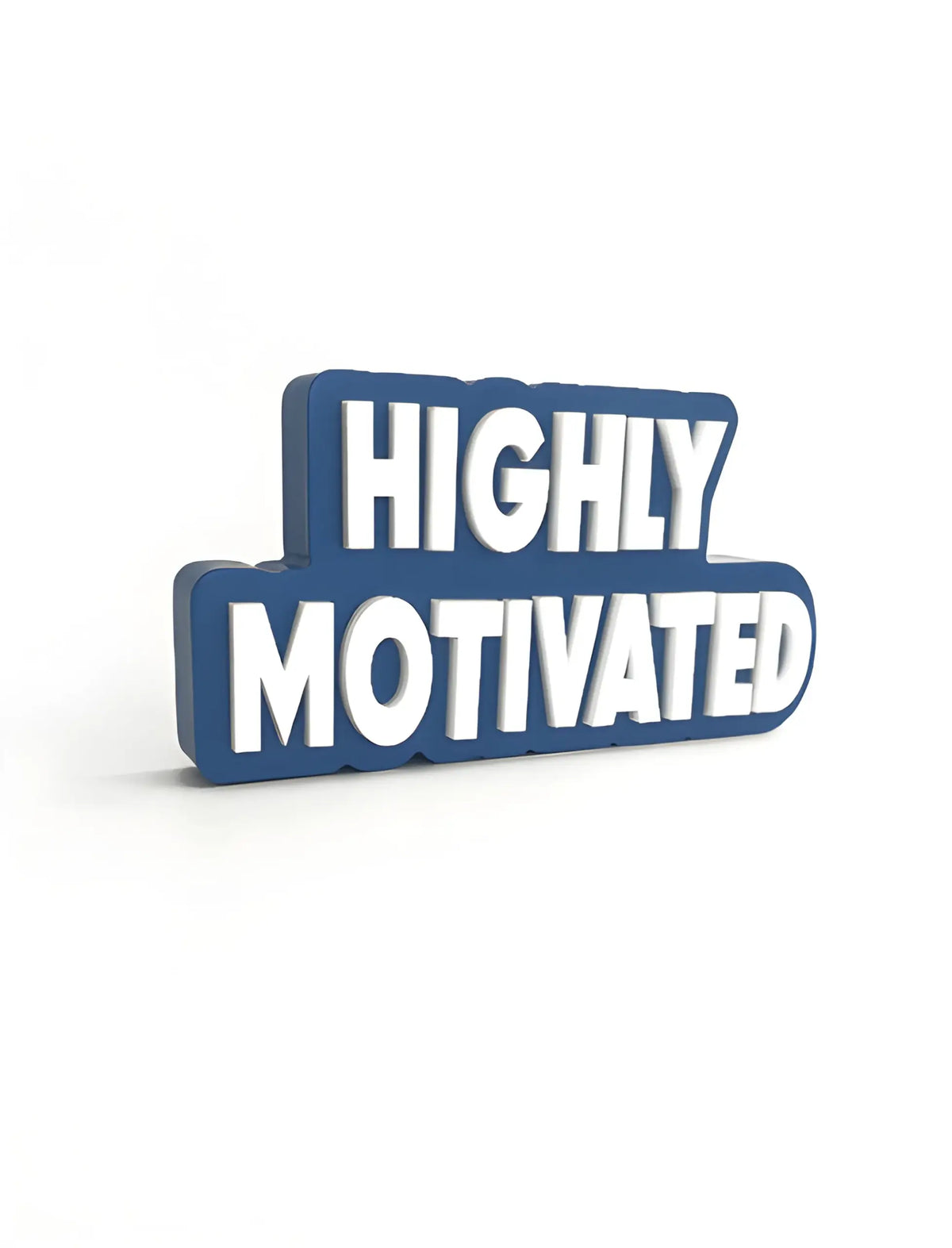 Highly Motivated