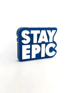 Stay epic