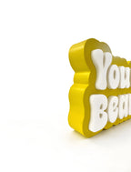 You are beautiful