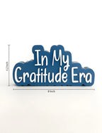 In my gratitude era