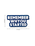 Remember why you started