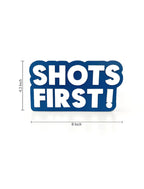 Shots First