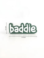 Baddie