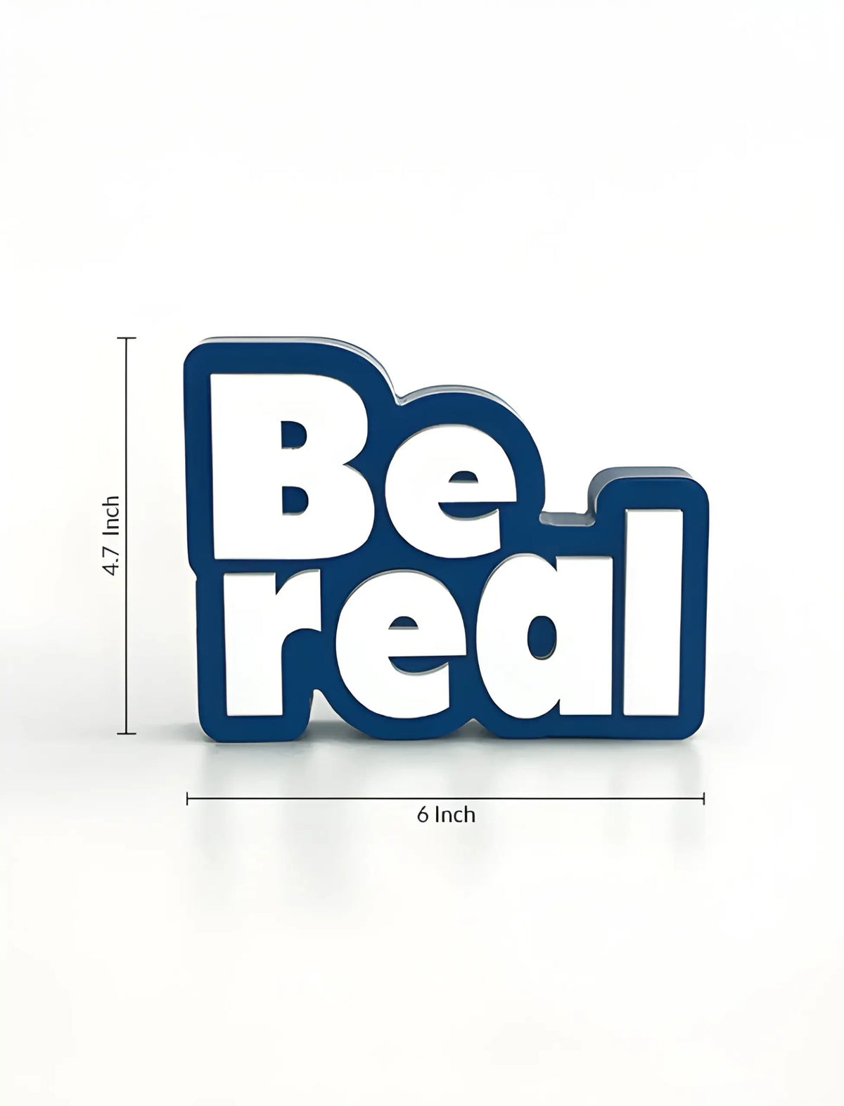 Be real