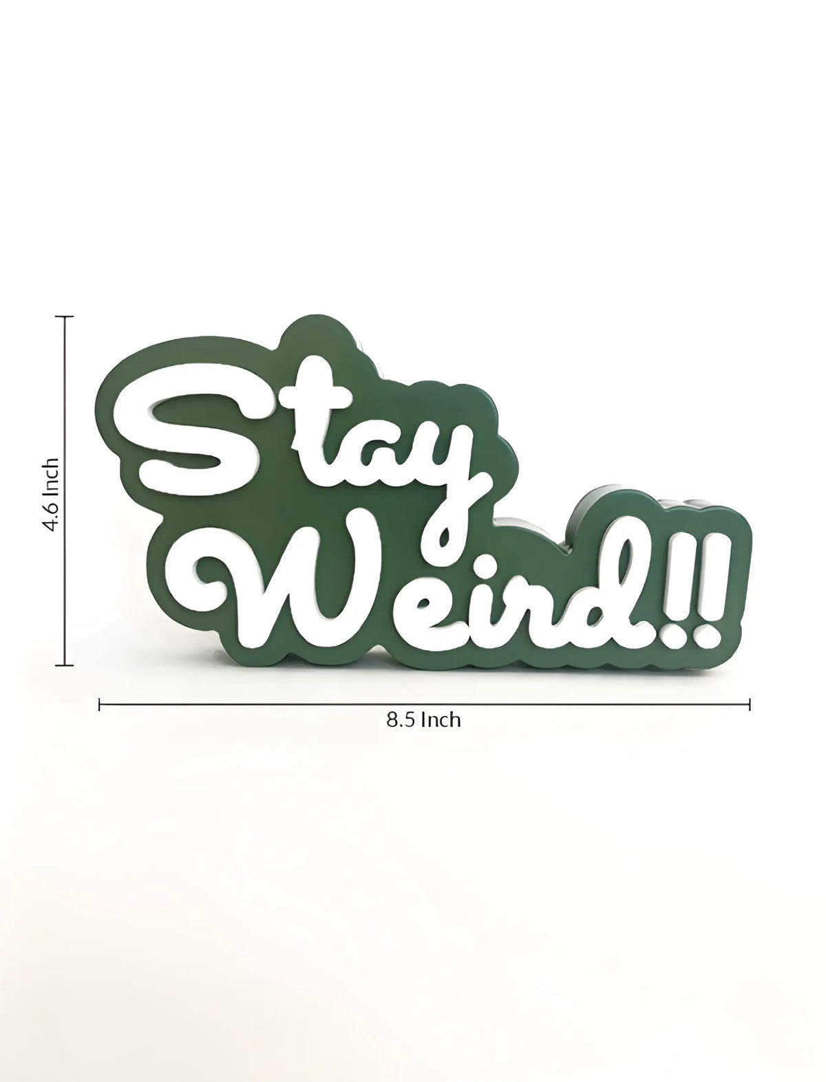 stay weird!!