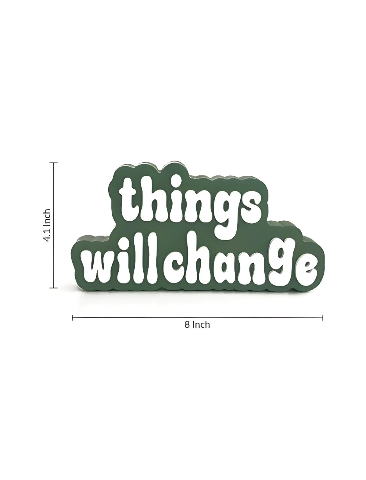 Things will change