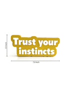 Trust your instincts